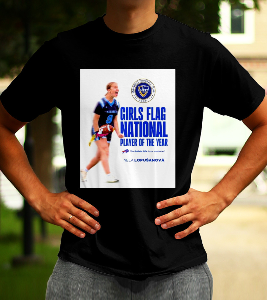 Merrill Football Club Girls Flag National Player Of The Year Nela Lopusanova Buffalo Bills Nomination T-Shirt