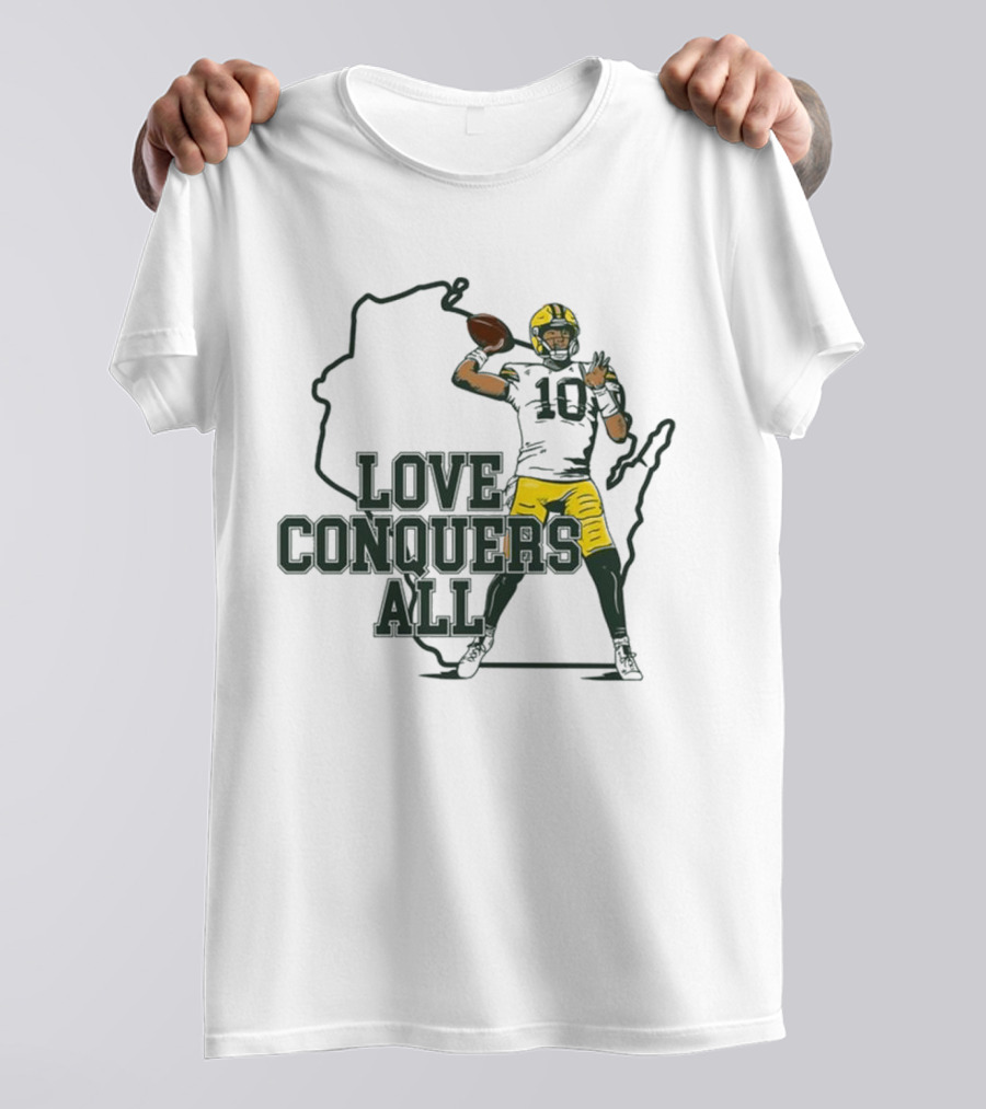 Love Conquers All 2025 Green Bay Quarterback Victory T-Shirt