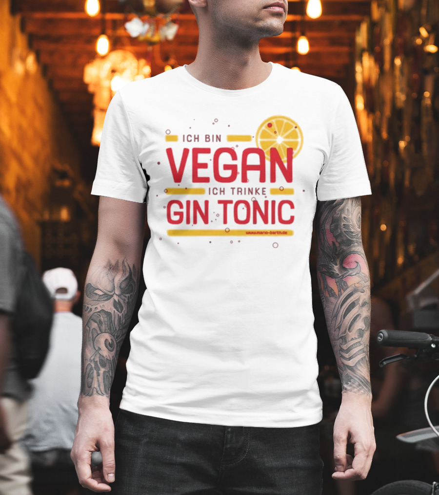 Mario Barth Ich Bin Vegan Ich Trinke Gin Tonic Vegan Gin Tonic T-Shirt