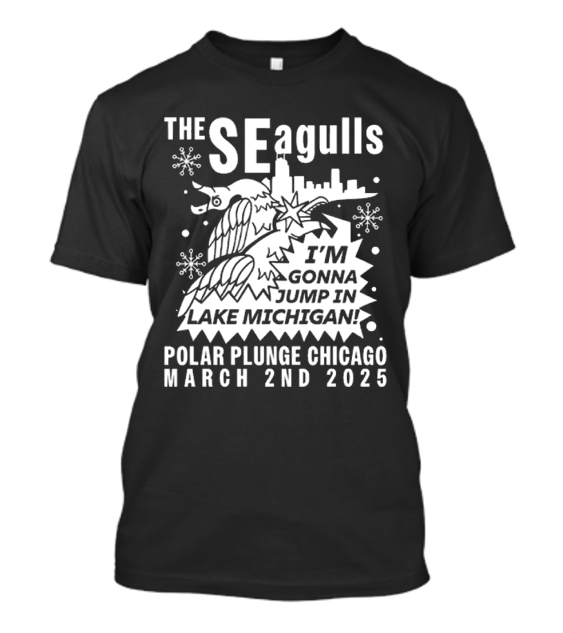 The Seagulls Polar Plunge Chicago March 2Nd 2025 I'm Gonna Jump In Lake Michigan T-Shirt