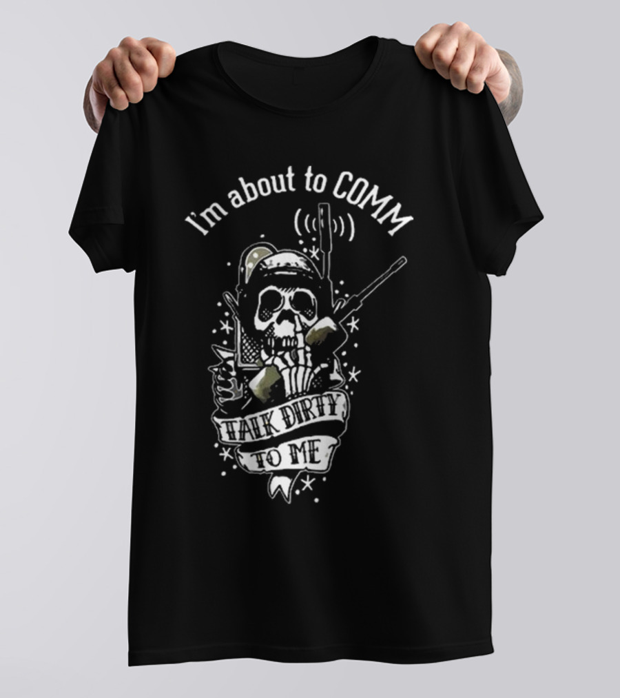 United States Marine Corps I'm About To Comm Talk Dirty To Me Skull Radio T-Shirt