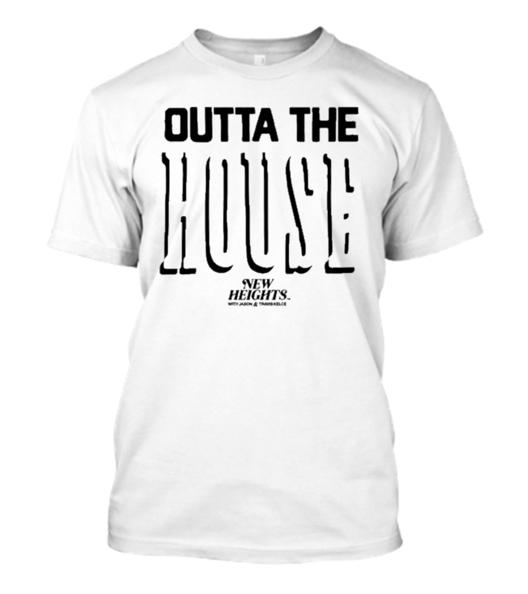 Outta The House New Heights With Jason And Travis Kelce T-Shirt