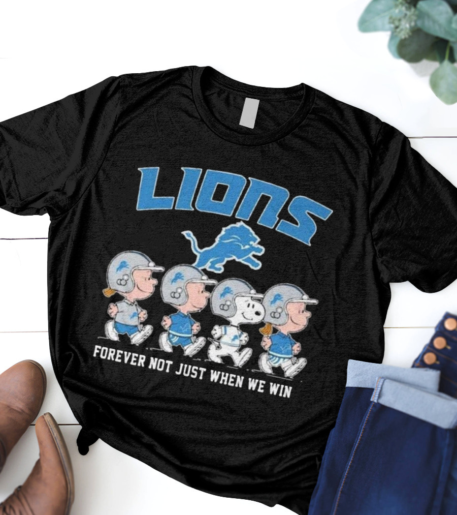 Lions Forever Not Just When We Win Peanuts Detroit 2025 T-Shirt