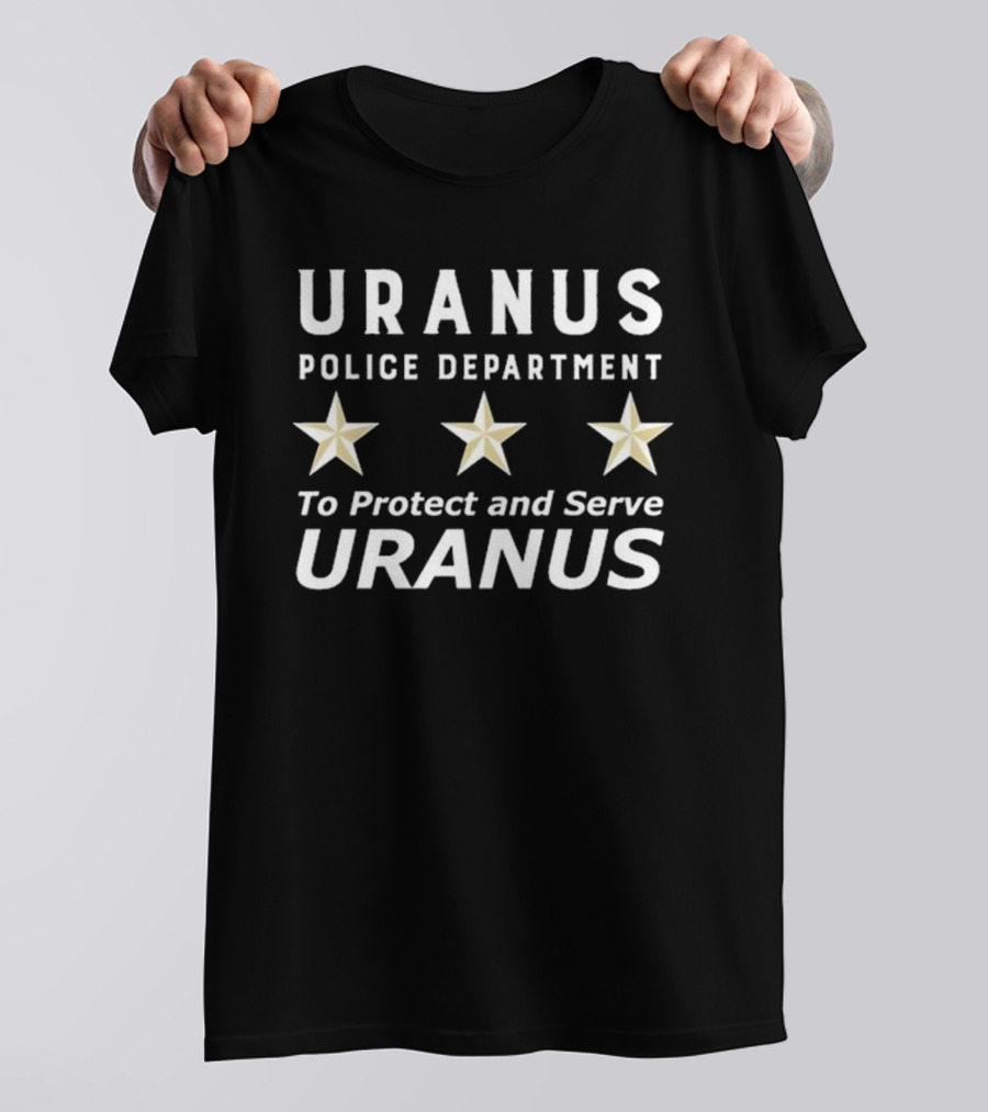 Vegas Matt Uranus Police Department To Protect And Serve Uranus T-Shirt