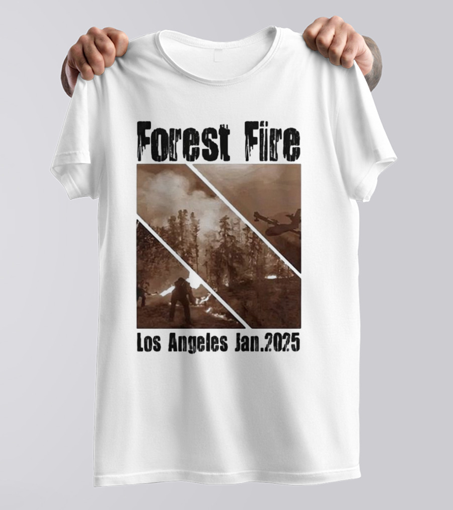 Forest Fire Los Angeles Jan 2025 T-Shirt