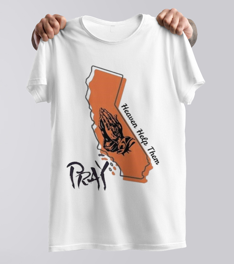 Pray Heaven Help Them California Map Los Angeles T-Shirt