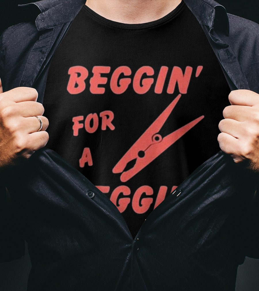 Violetewhittingham Beggin For A Peggin Clothespin Humor T-Shirt