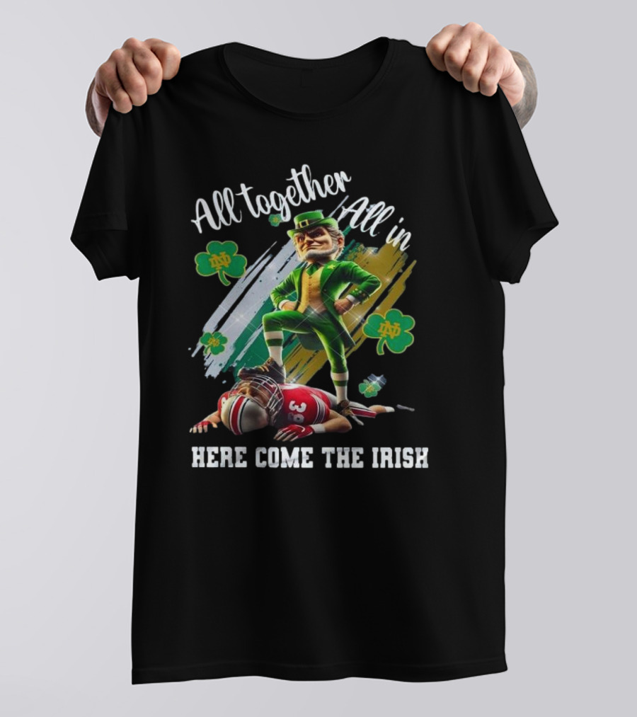 Notre Dame Football 2025 All Together All In Here Come The Irish Mascot T-Shirt