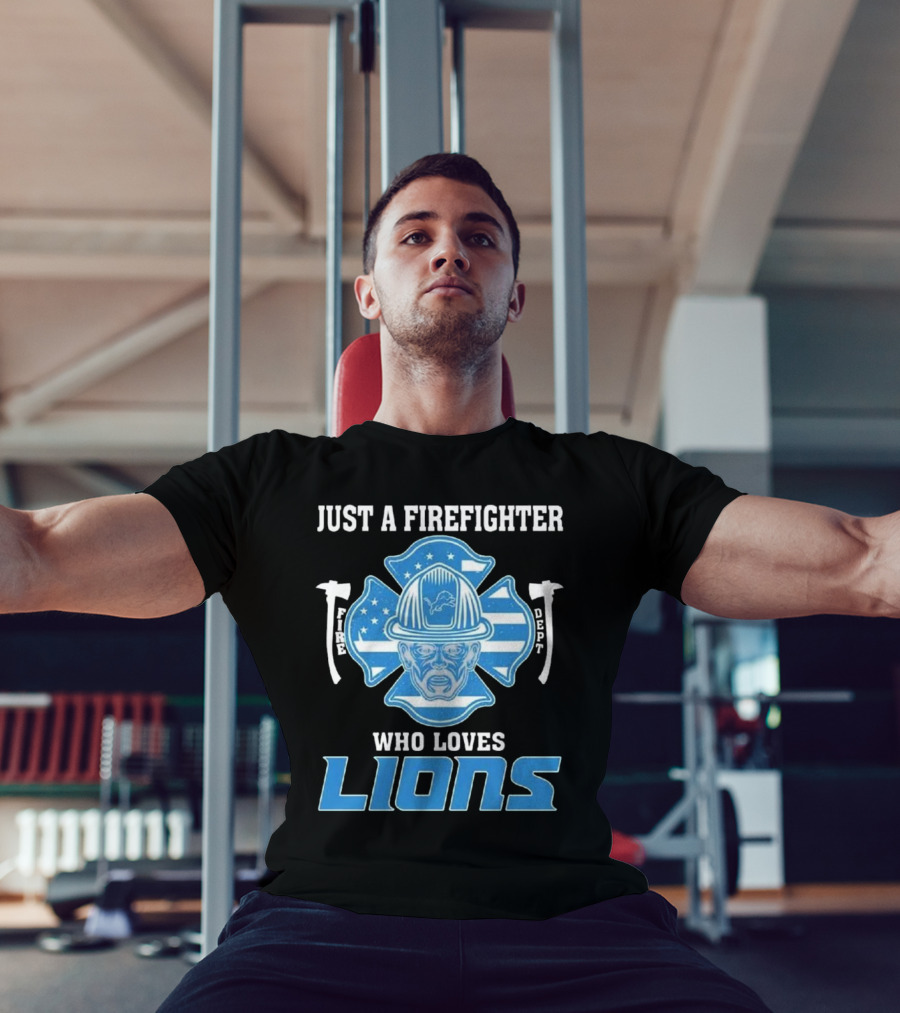 Just A Firefighter Who Loves Lions Fire Dept Helmet Lions T-Shirt