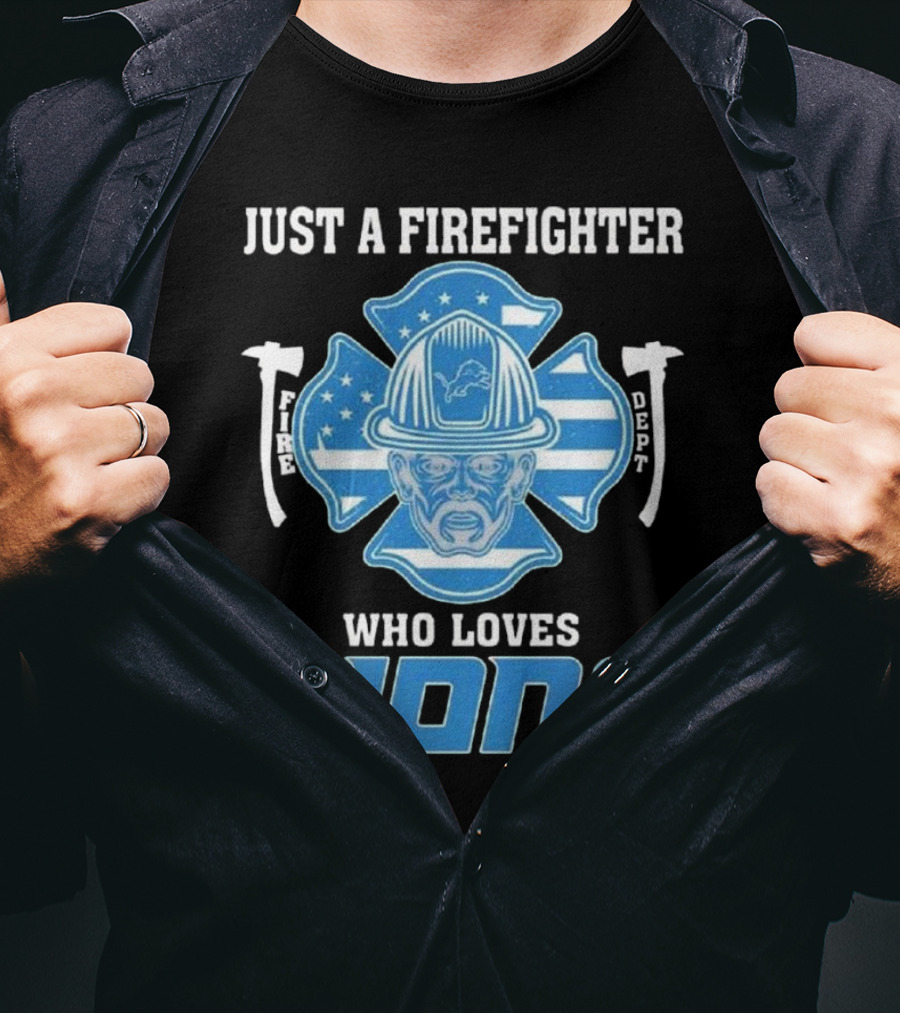 Just A Firefighter Who Loves Lions Fire Dept Helmet Lions T-Shirt