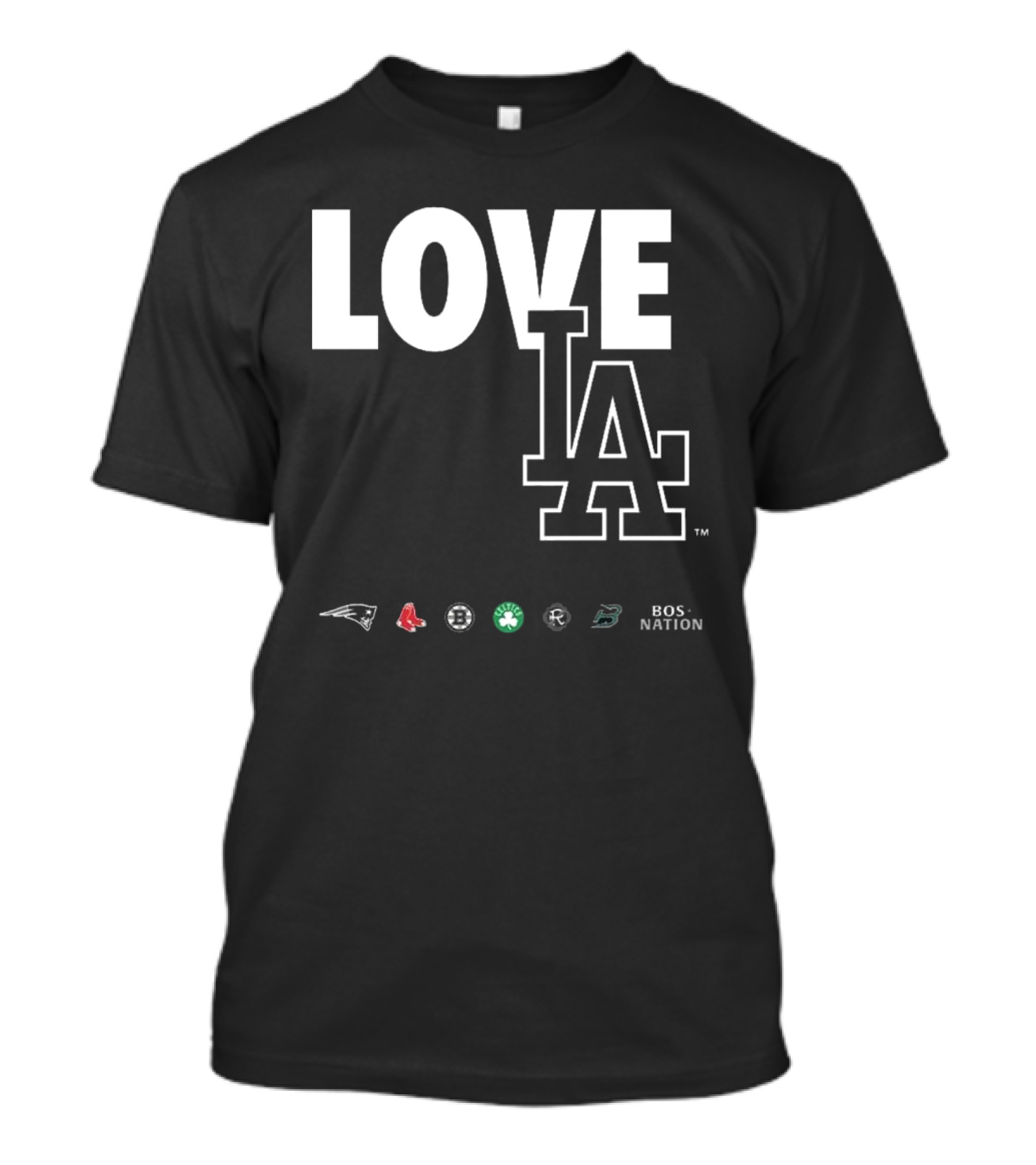 LOVE LA Patriots Red Sox Bruins Celtics Revolution BOS NATION 2025 T-Shirt