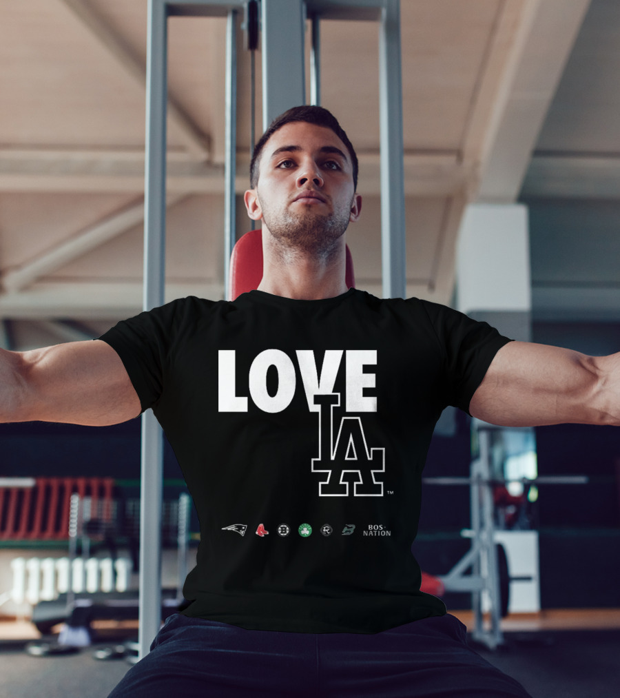 LOVE LA Patriots Red Sox Bruins Celtics Revolution BOS NATION 2025 T-Shirt