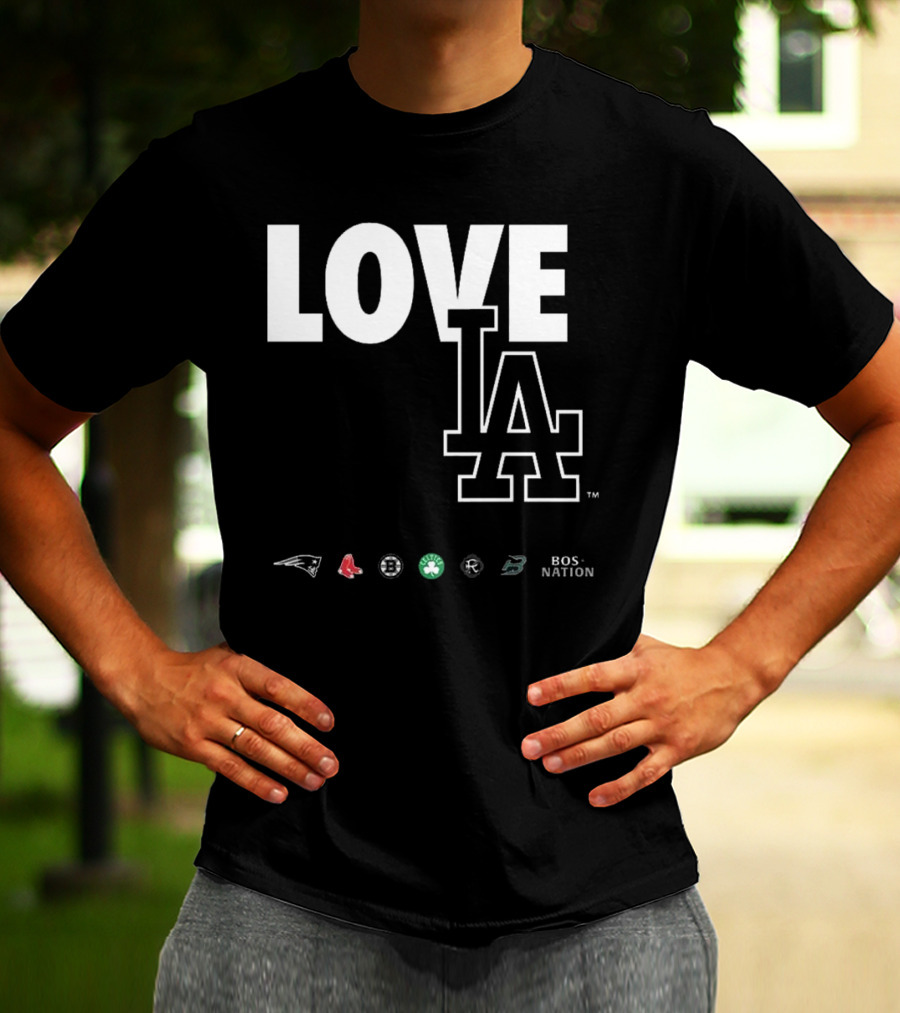 LOVE LA Patriots Red Sox Bruins Celtics Revolution BOS NATION 2025 T-Shirt