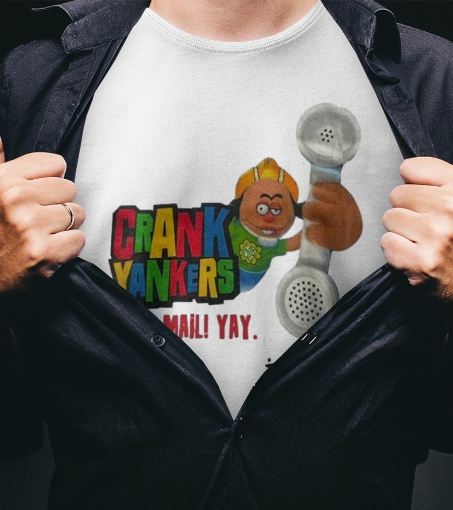 Crank Yankers I Got Mail Yay Character With Telephone Receiver T-Shirt