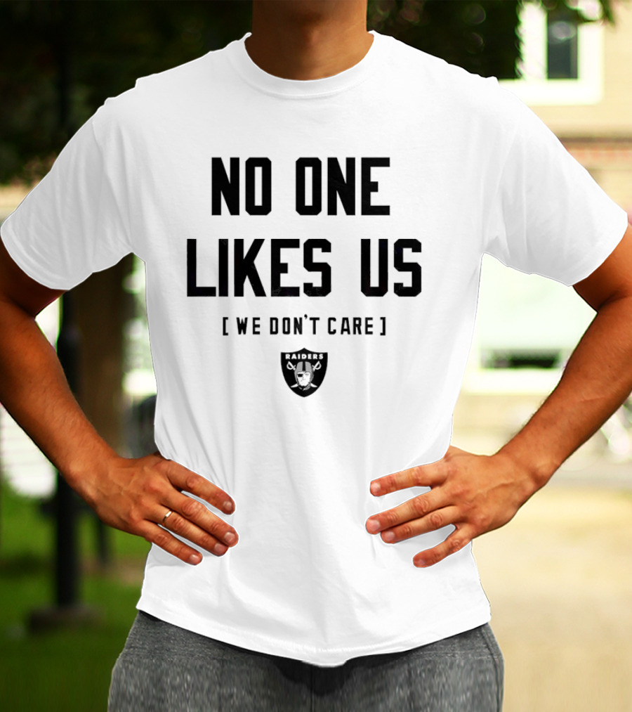 Las Vegas Raiders No One Likes Us We Don't Care Raiders Logo T-Shirt