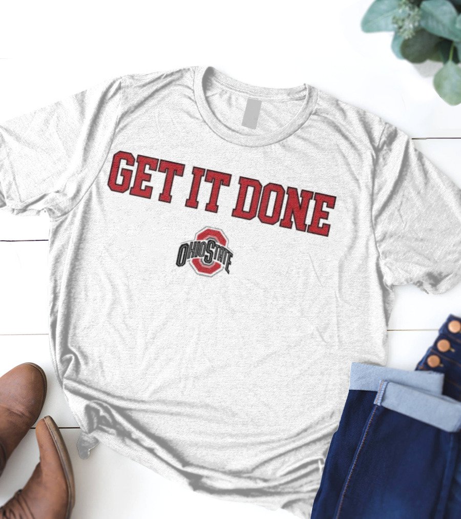 NCAA Ohio State Buckeyes Get It Done 2025 Ohio State T-Shirt
