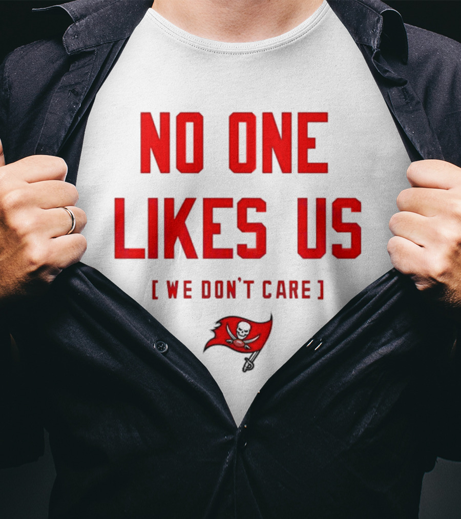 Tampa Bay Buccaneers No One Likes Us We Don’t Care Flag T-Shirt