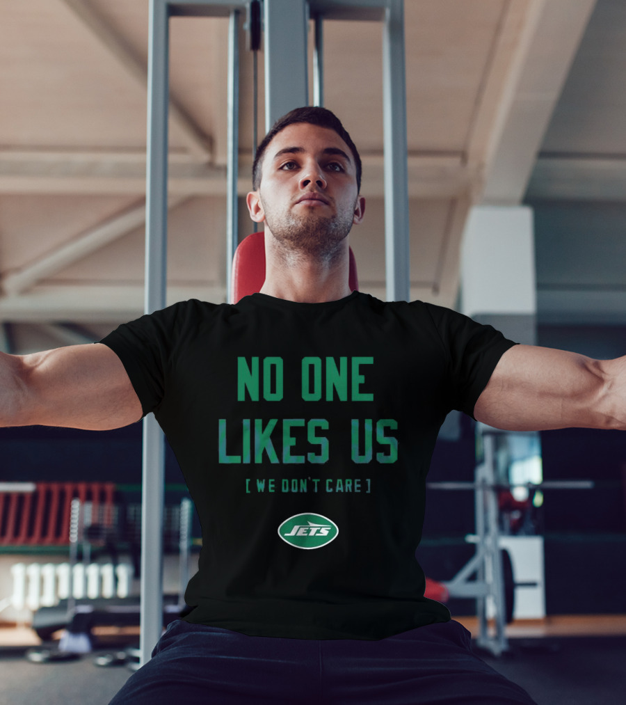 New York Jets No One Likes Us [We Don't Care] T-Shirt