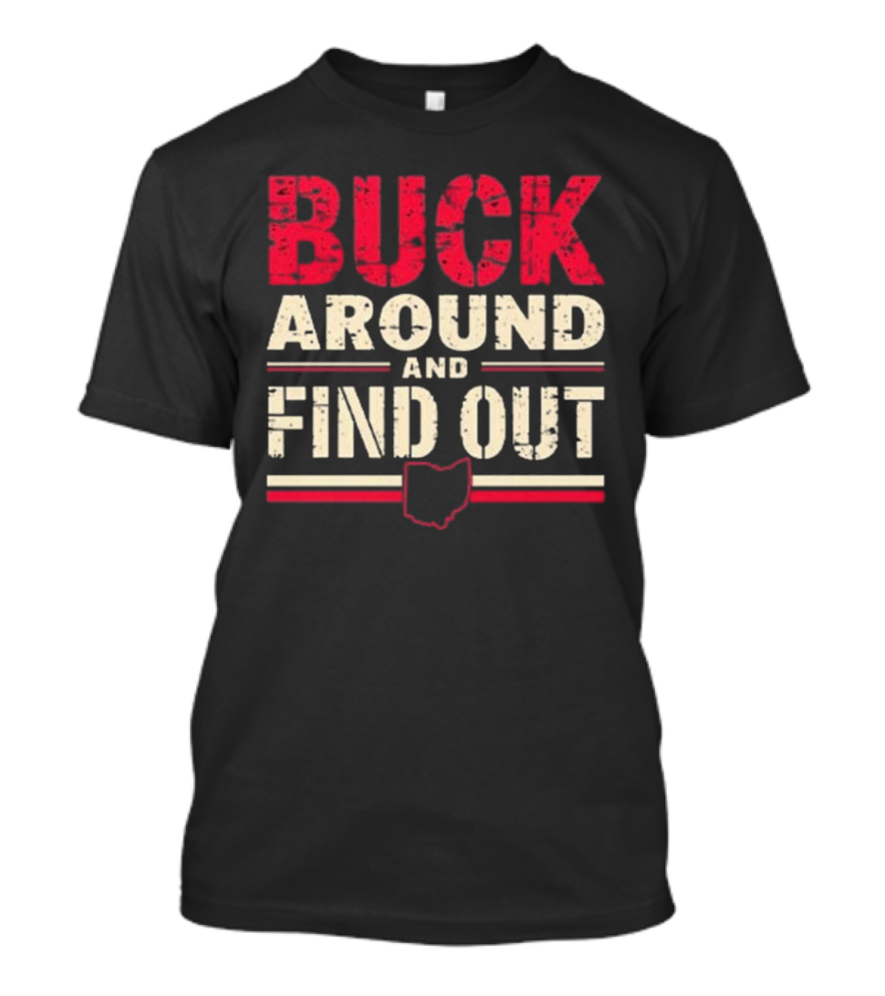 Buck Around And Find Out Ohio Map T-Shirt