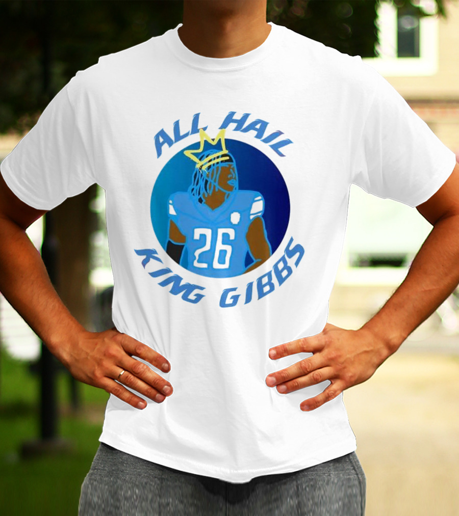 All Hail King Gibbs Detroit Lions Football Player Number 26 T-Shirt
