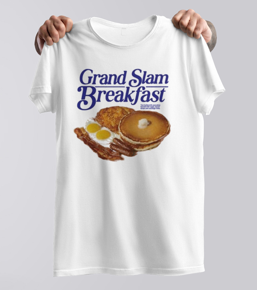 Middleclassfancy Grand Slam Breakfast Pancakes Eggs Sausages Bacon Hash Browns T-Shirt