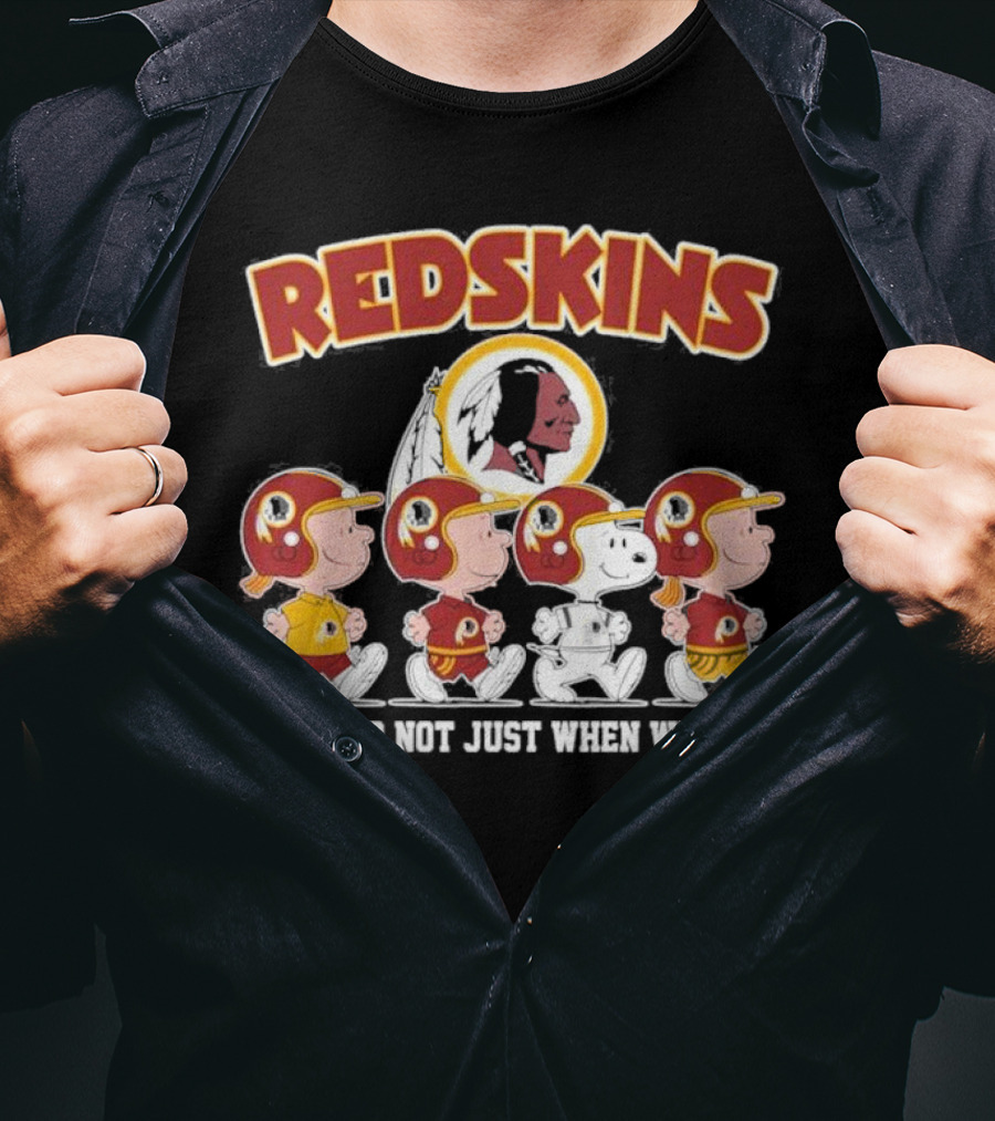 Redskins Forever Not Just When We Win Peanuts Characters Walking T-Shirt