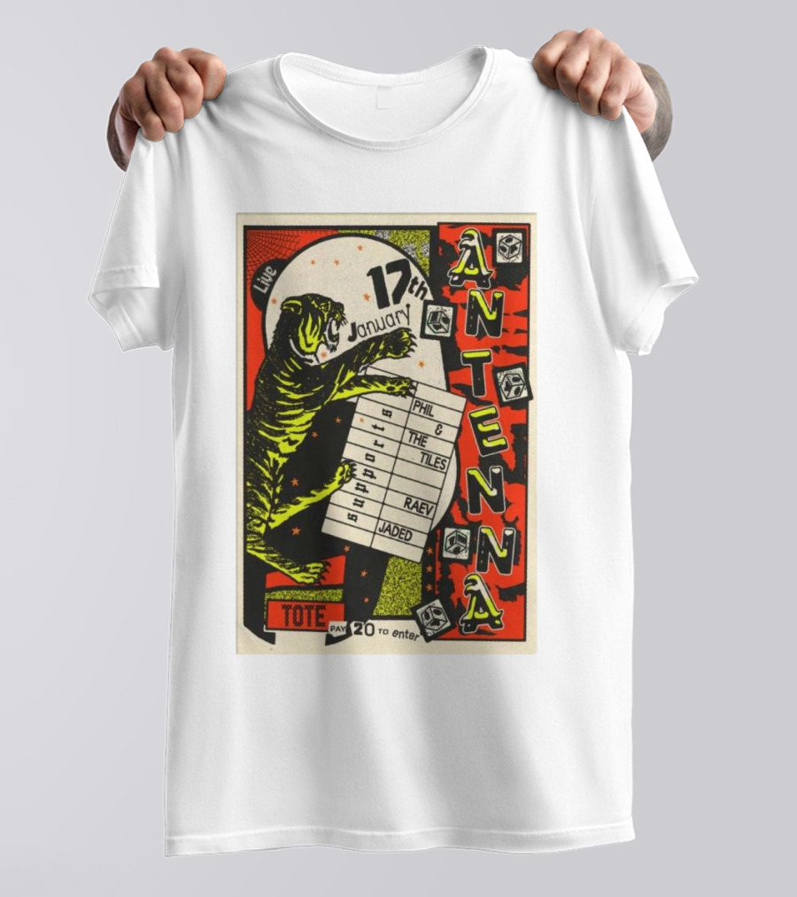 Live At Tote Antenna 17 January Phil The Tiles Raev Jaded 20 To Enter T-Shirt