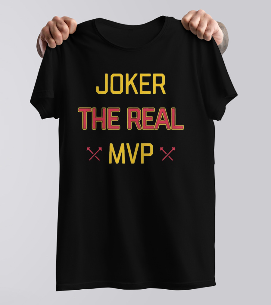 Denver Nuggets Basketball Joker The Real MVP T-Shirt