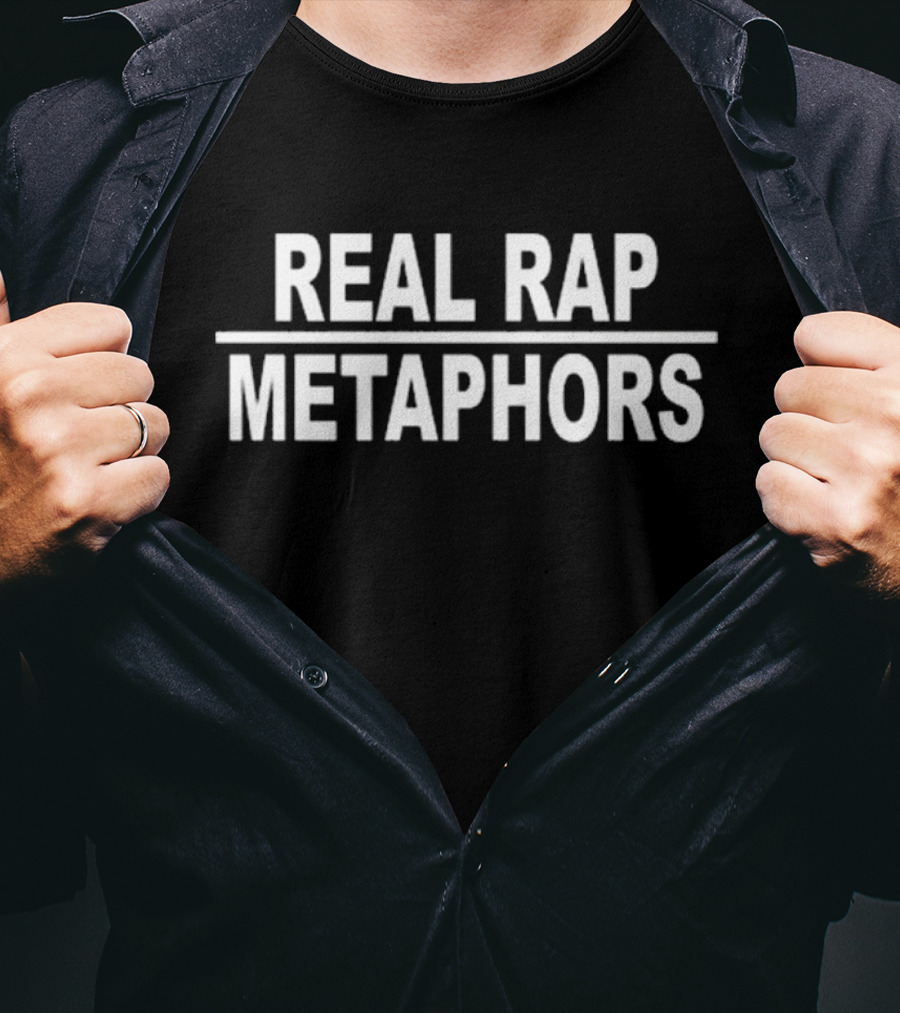 Bum Real Rap Metaphors T-Shirt