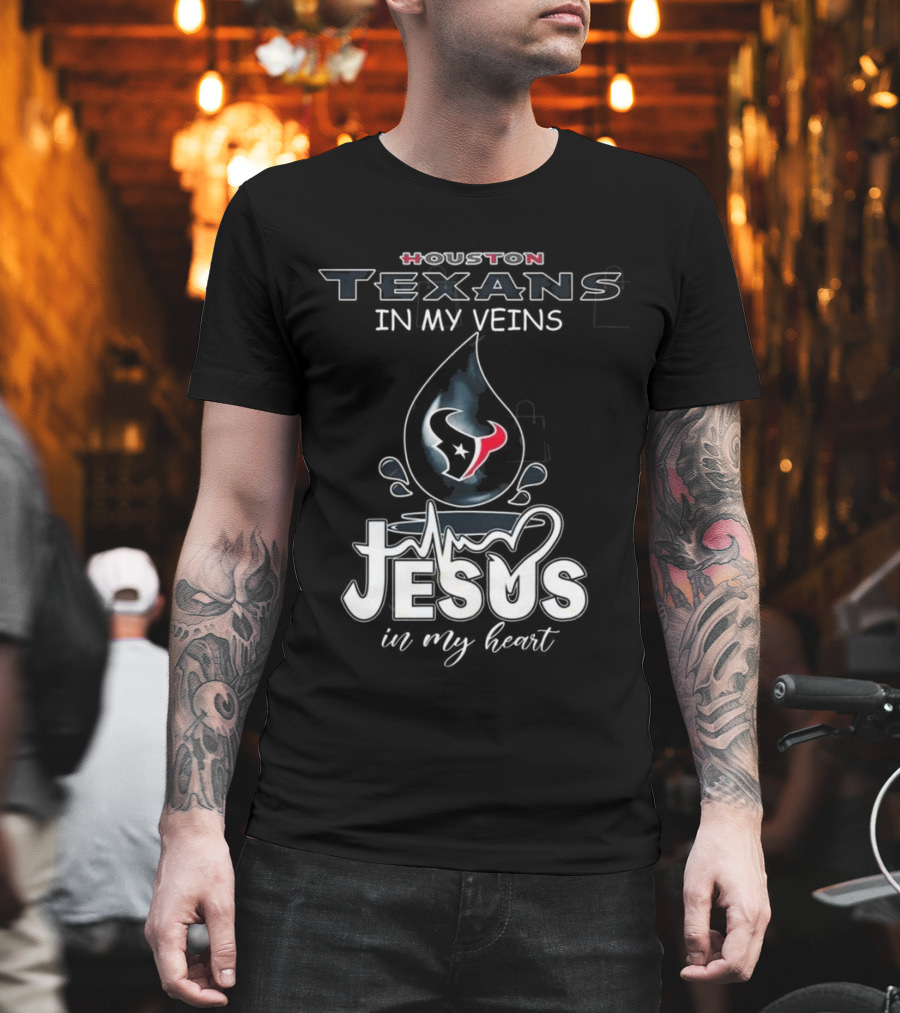Houston Texans In My Veins Jesus In My Heart 2025 T-Shirt