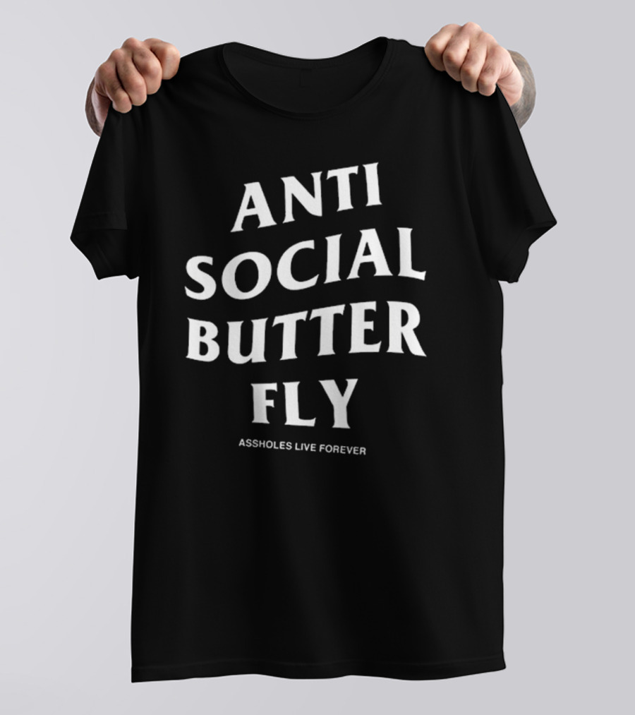 Linda Finegold Anti Social Butterfly Assholes Live Forever T-Shirt