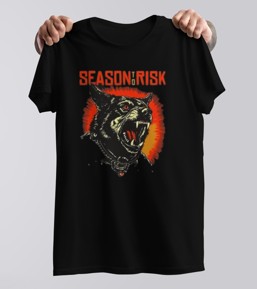 SEASON TO RISK RABID HOSTILITY DOG WITH GLOWING EYES AND FANGS T-Shirt