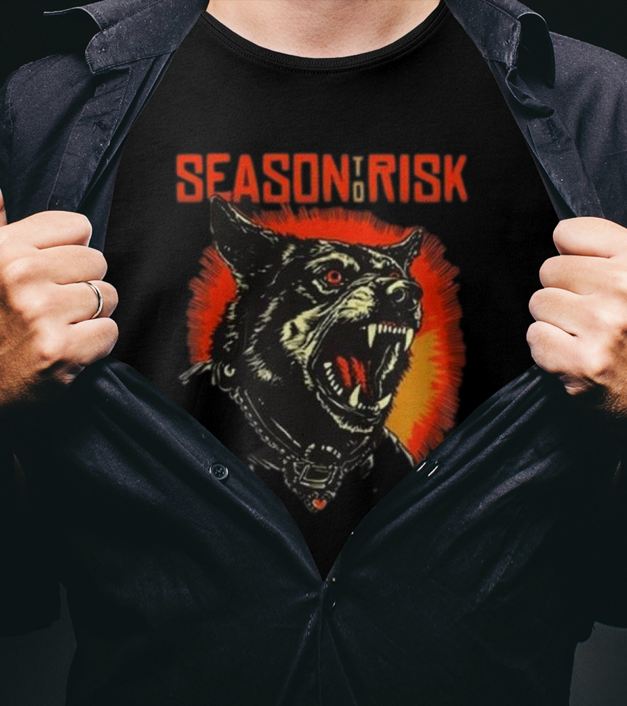 SEASON TO RISK RABID HOSTILITY DOG WITH GLOWING EYES AND FANGS T-Shirt