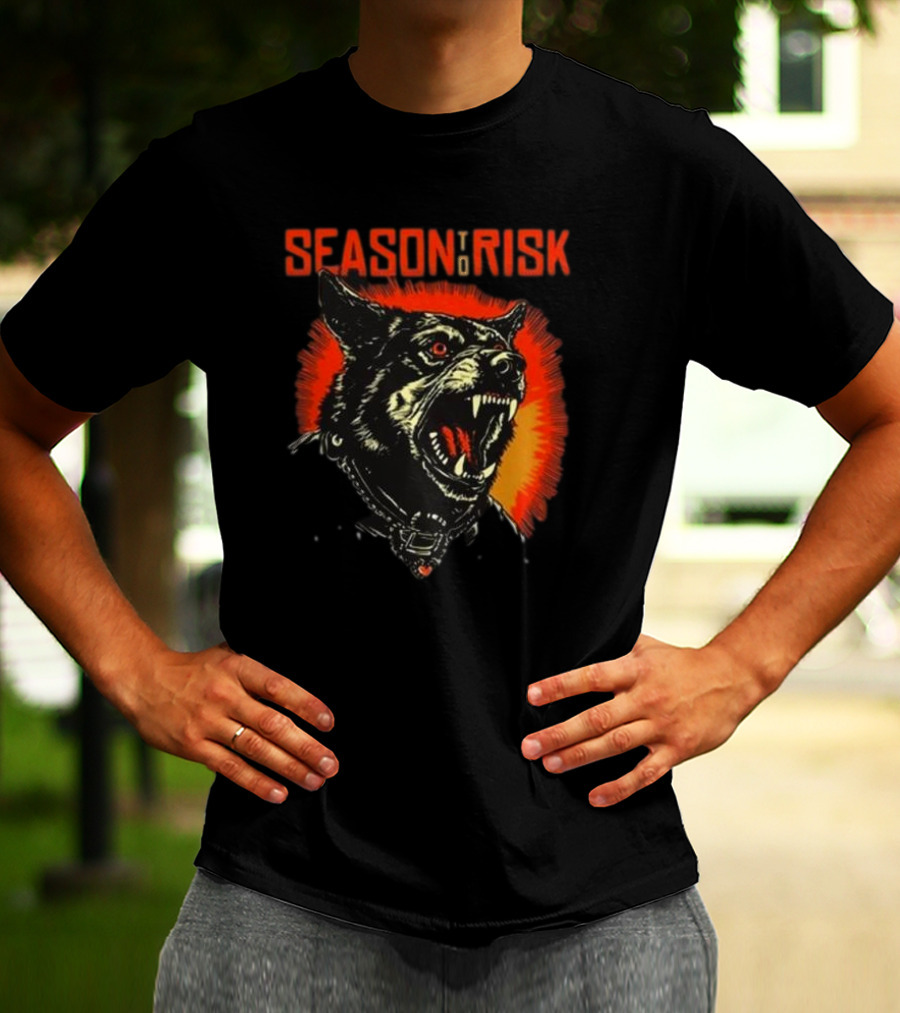 SEASON TO RISK RABID HOSTILITY DOG WITH GLOWING EYES AND FANGS T-Shirt