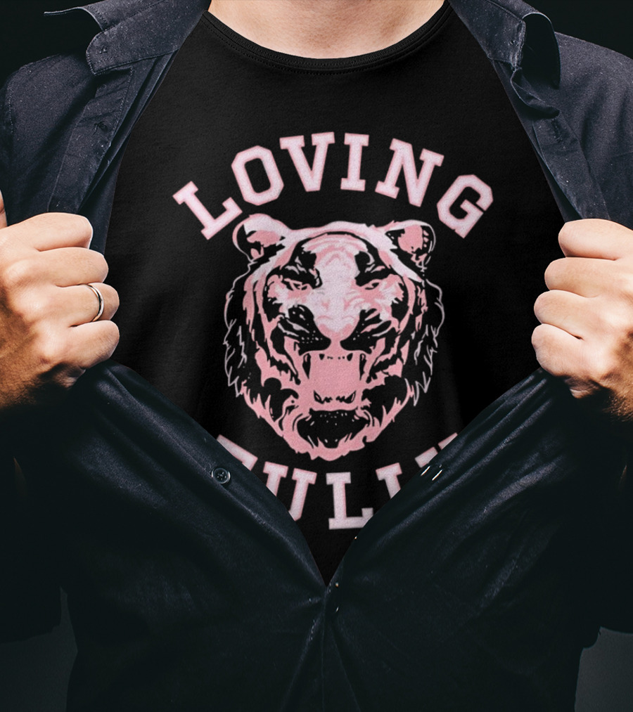LOVING FULLY TIGER T-Shirt
