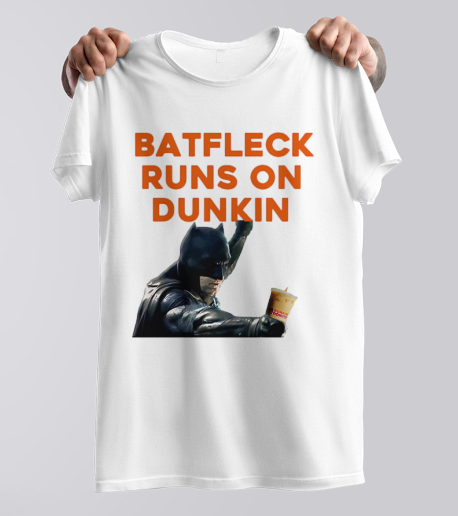 BATFLECK RUNS ON DUNKIN BATMAN COFFEE T-Shirt