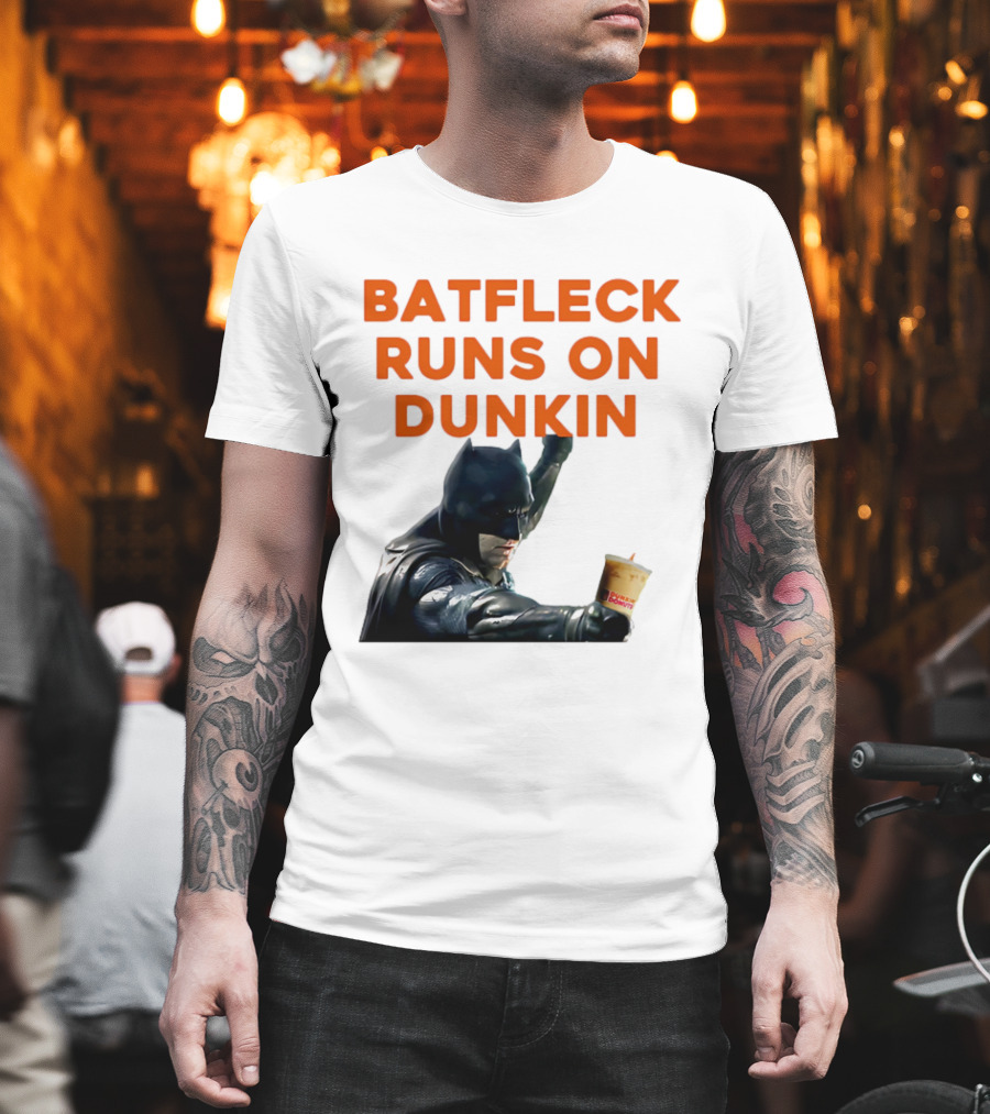 BATFLECK RUNS ON DUNKIN BATMAN COFFEE T-Shirt