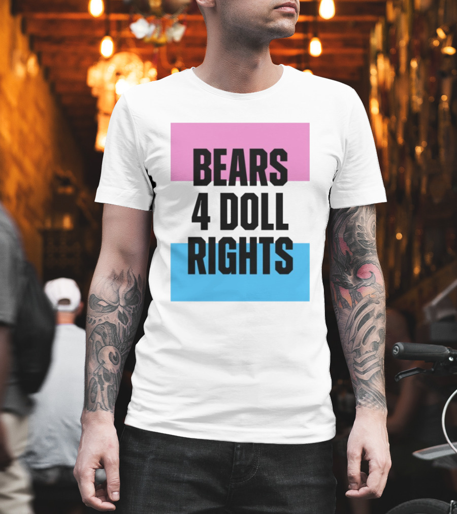 Bears 4 Doll Rights Pink And Blue Activism Statement T-Shirt