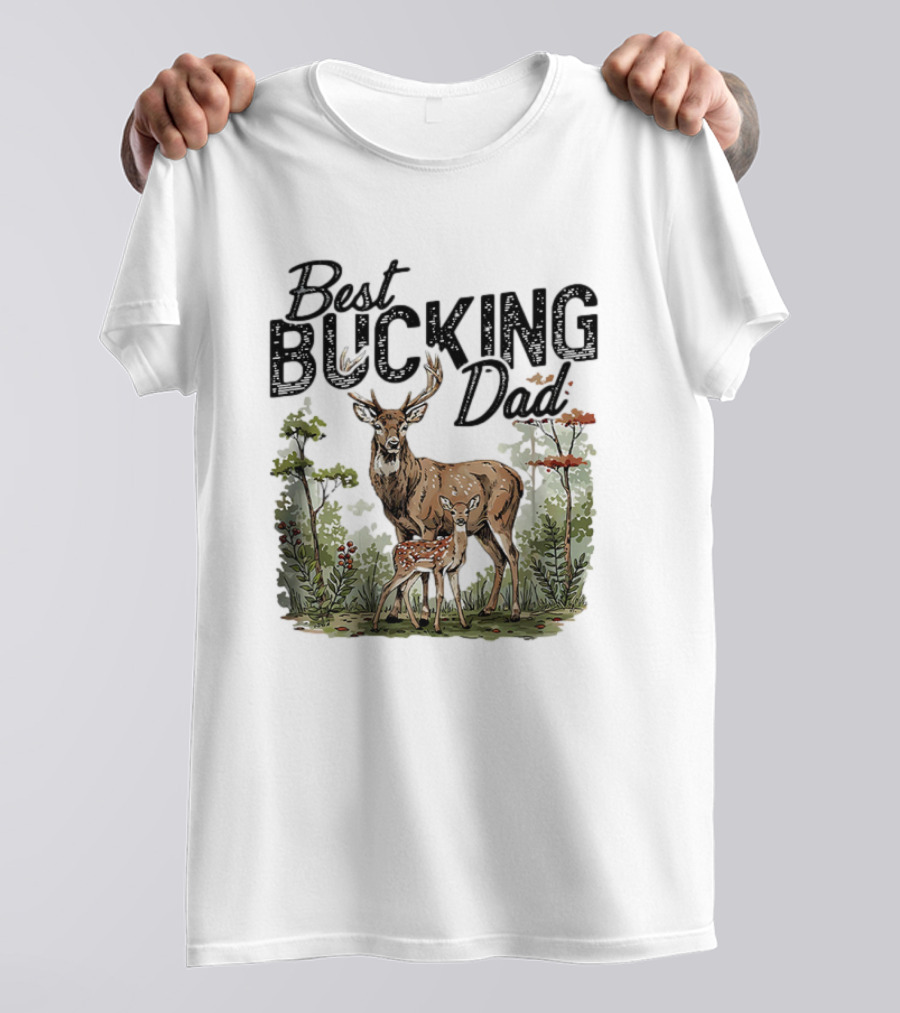 Best Bucking Dad Deer Forest Scene T-Shirt