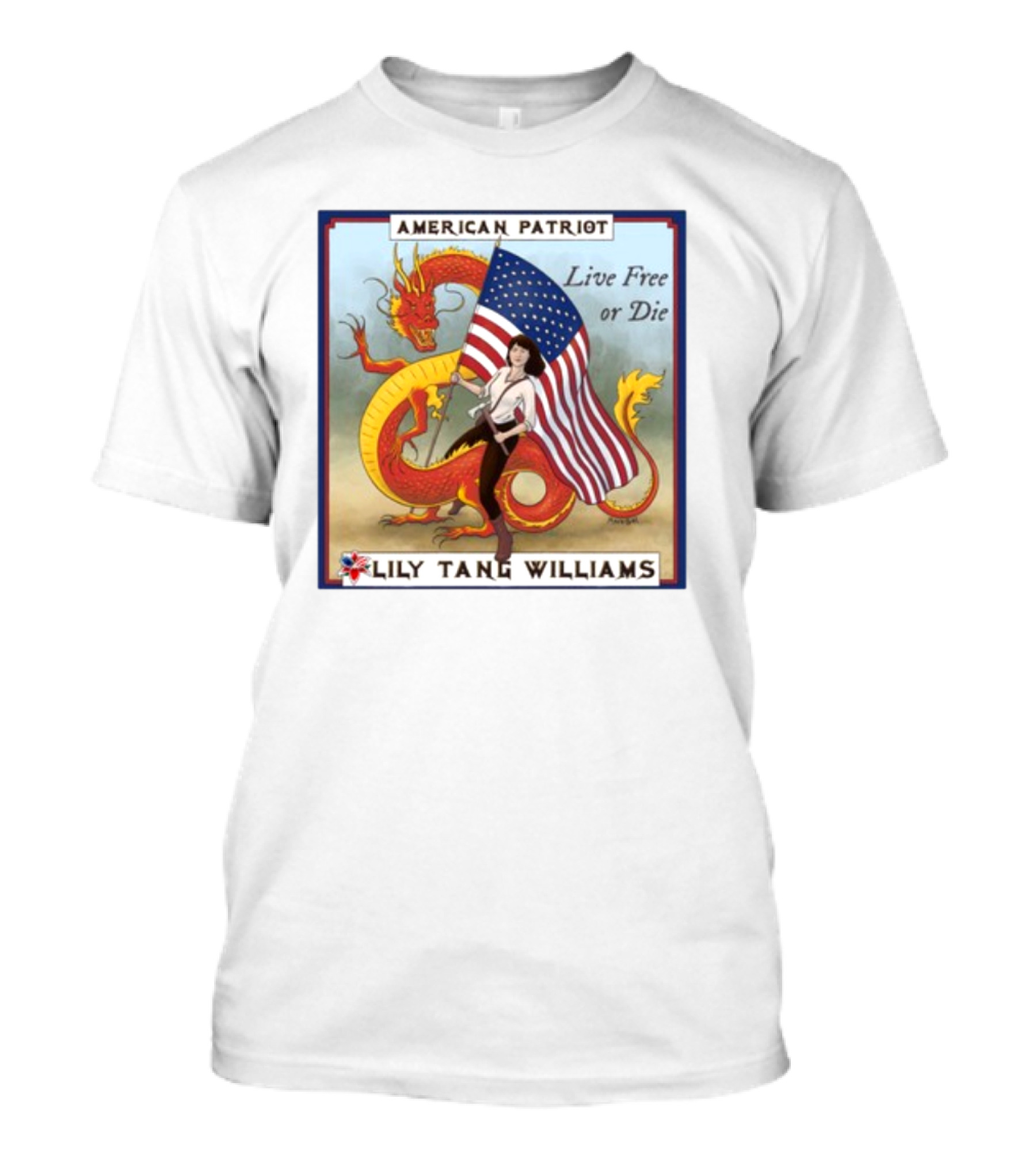 American Patriot Live Free Or Die Lily Tang Williams With Flag And Dragon T-Shirt