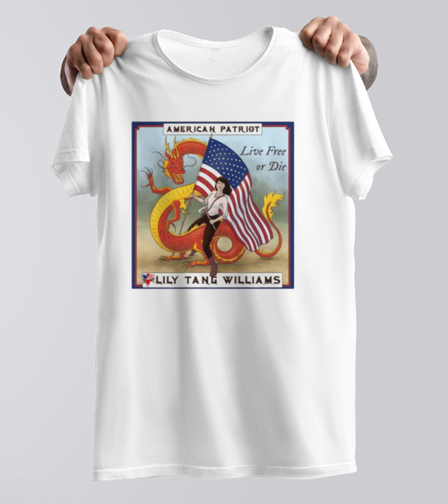American Patriot Live Free Or Die Lily Tang Williams With Flag And Dragon T-Shirt