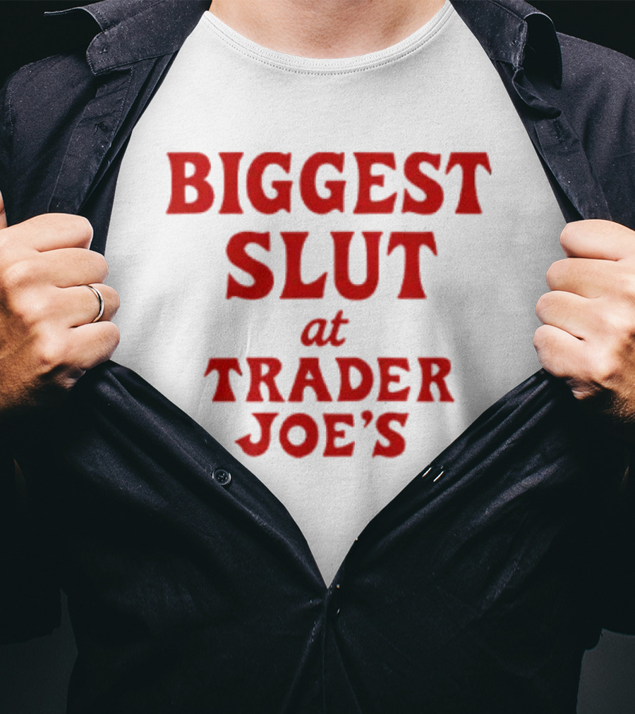 Biggest Slut At Trader Joe's Red Bold Typography T-Shirt