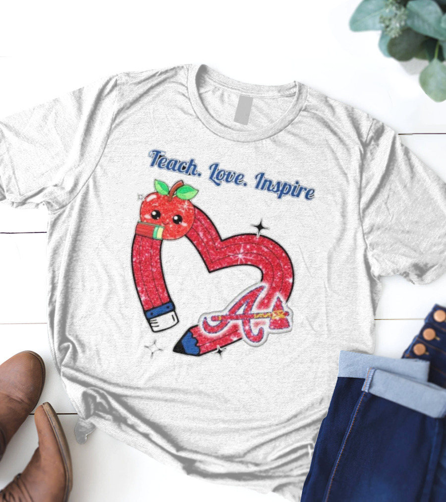 Atlanta Braves Teach Love Inspire Apple Heart Sparkle T-Shirt