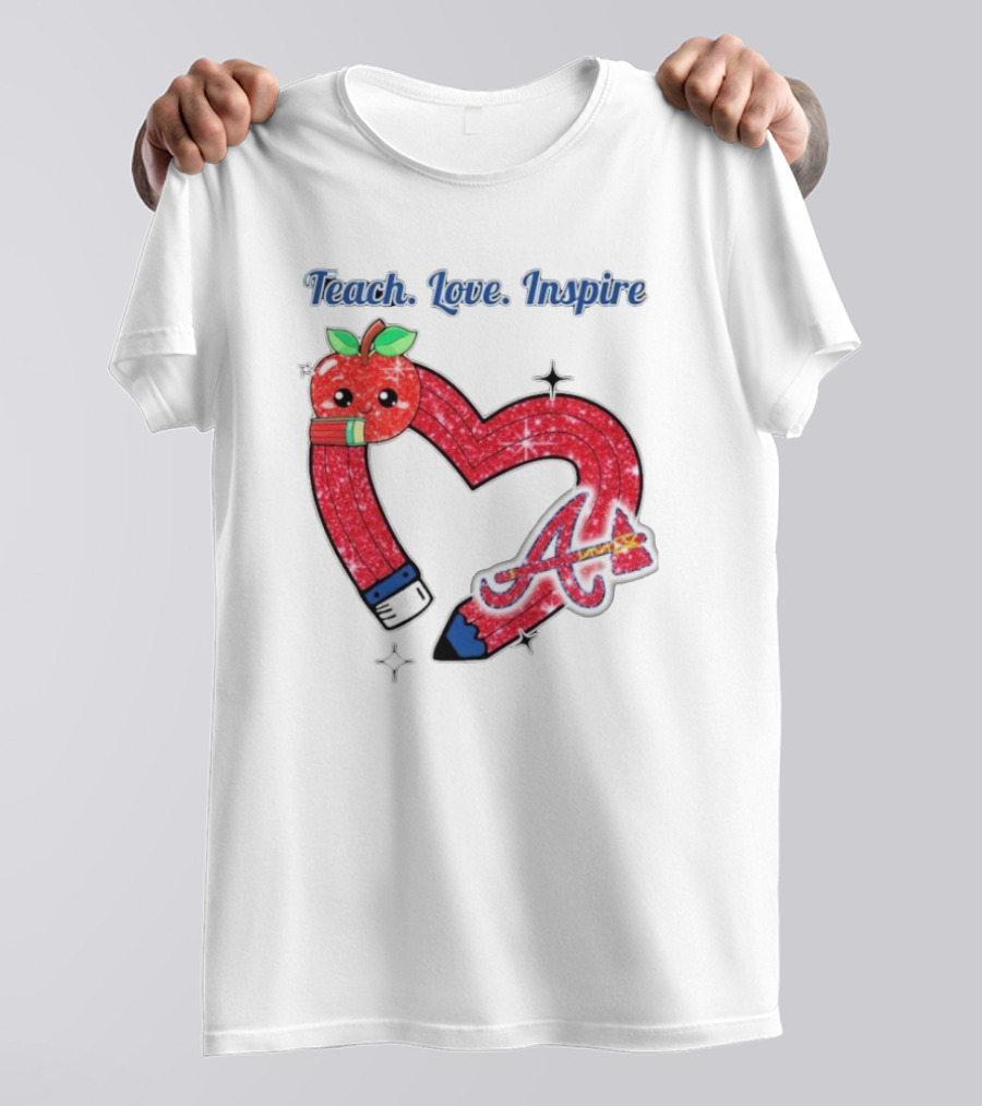 Atlanta Braves Teach Love Inspire Apple Heart Sparkle T-Shirt