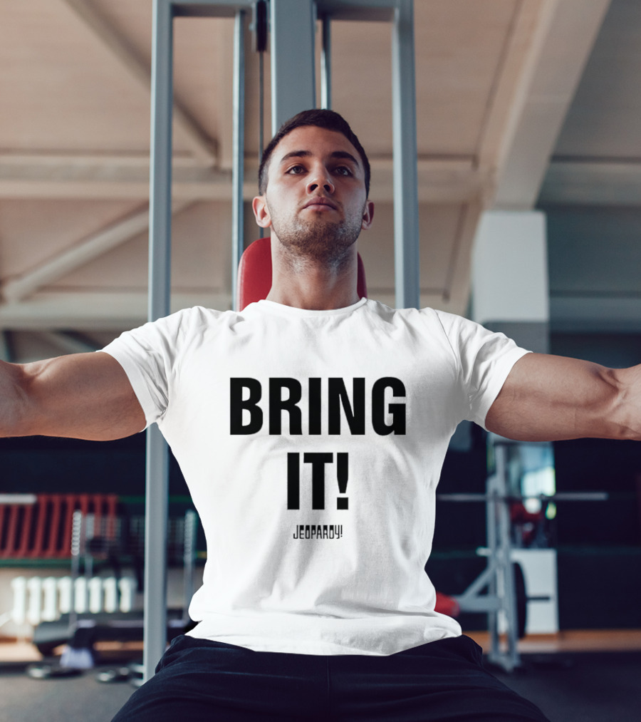 Bring It Jeopardy Quiz Competition Tagline T-Shirt