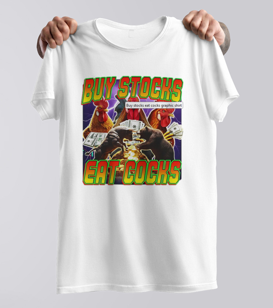 Buy Stocks Eat Cocks Roosters Bears Money Lightning Coins T-Shirt