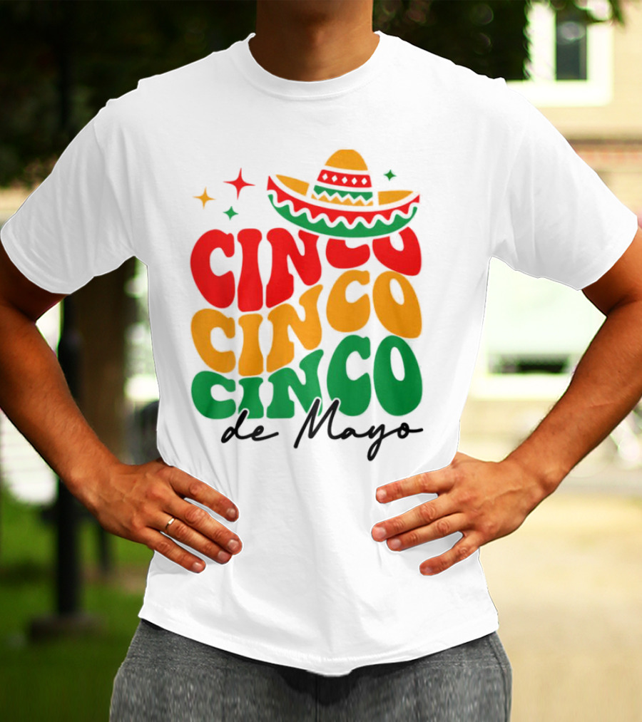 Cinco Cinco Cinco De Mayo Sombrero Festive Colors T-Shirt