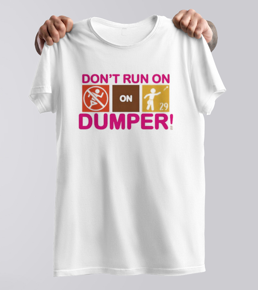 Don't Run On Dumper Baseball Humor Retro Style T-Shirt