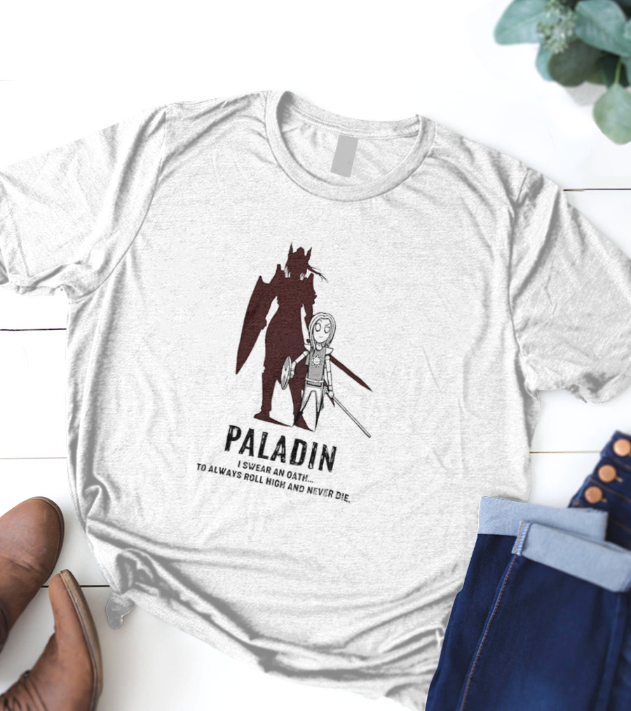 Dungeons And Dragons Paladin Oath Always Roll High Never Die T-Shirt