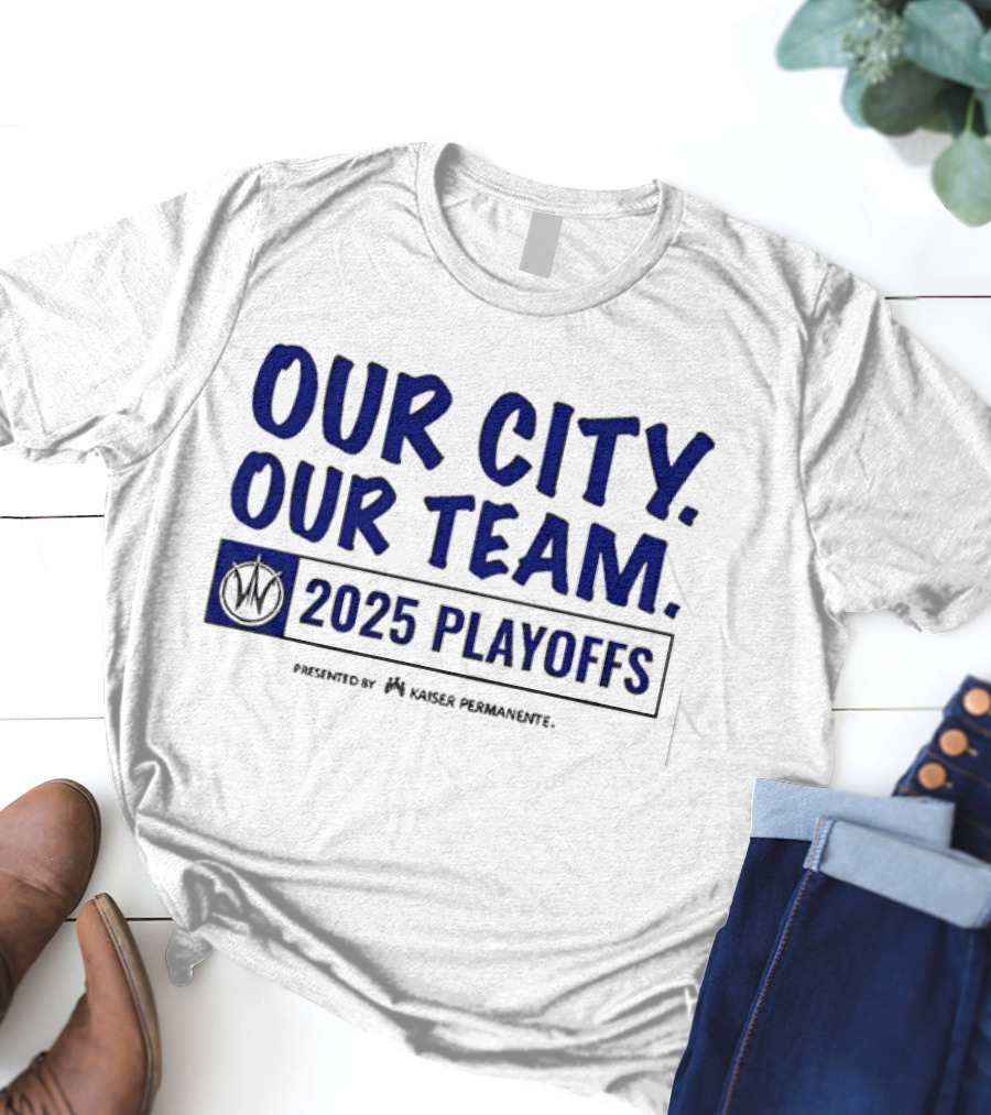 Our City Our Team Golden State Warriors 2025 Playoffs T-Shirt